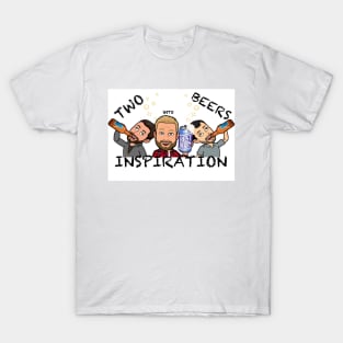 Two Beers into Inspiration  PodCast T-Shirt